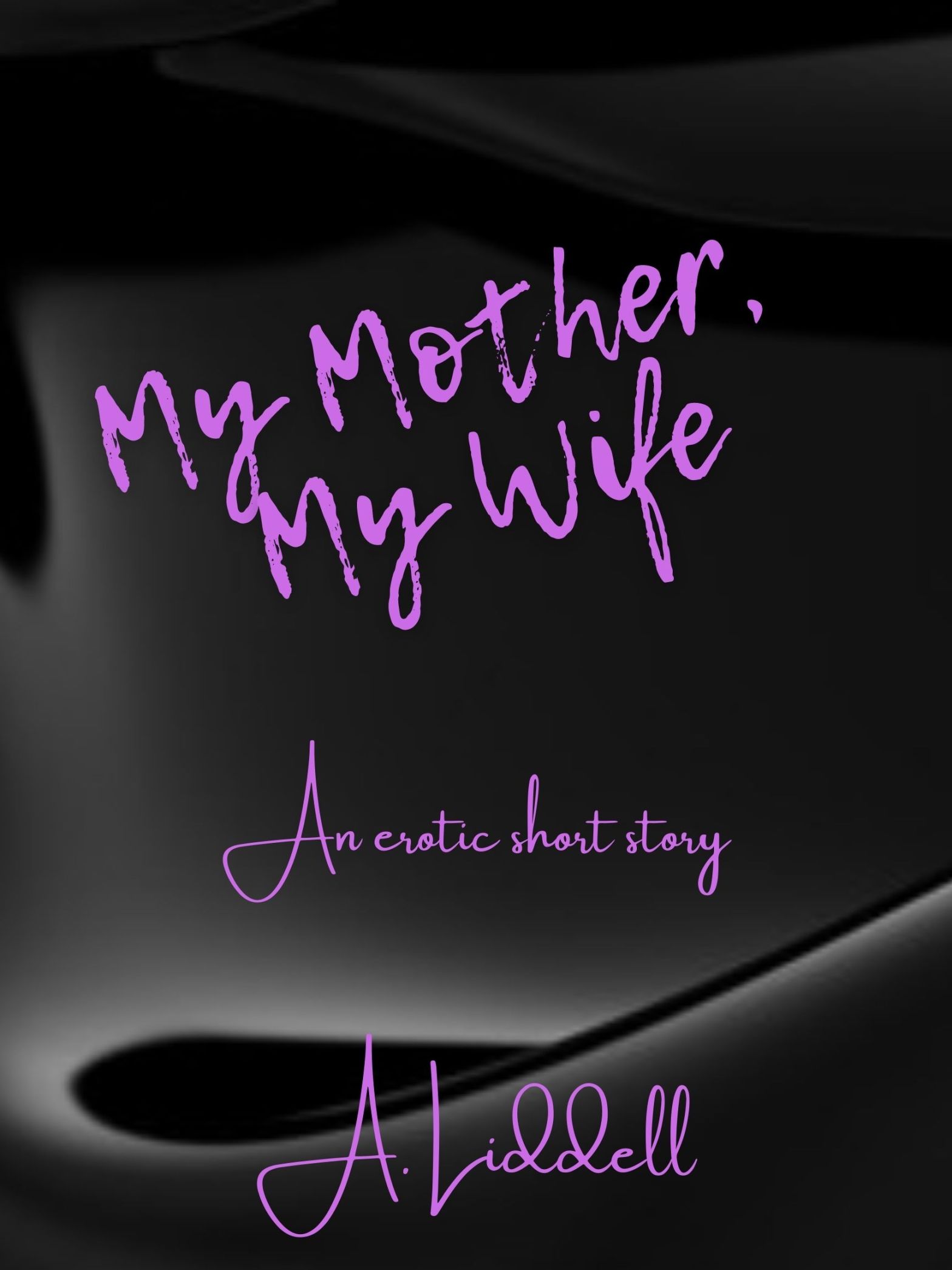 My Mother, My Wife (Part 5,&nbsp;Final)